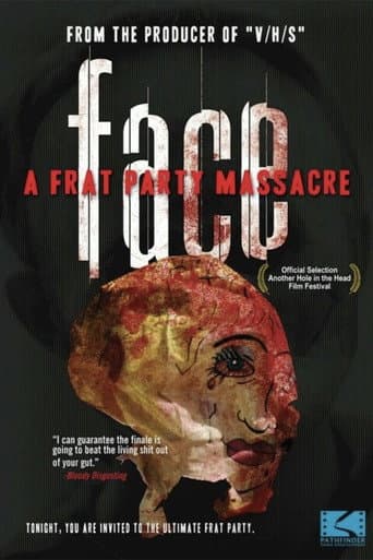ملصق فيلم Face: A Frat Party Massacre (2013)