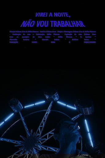 ملصق فيلم Virei a noite, não vou trabalhar (2025)