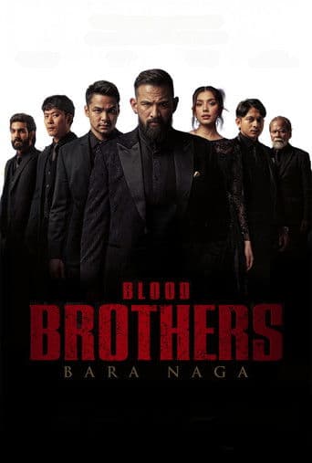 Blood Brothers: Bara Naga (2025) movie poster