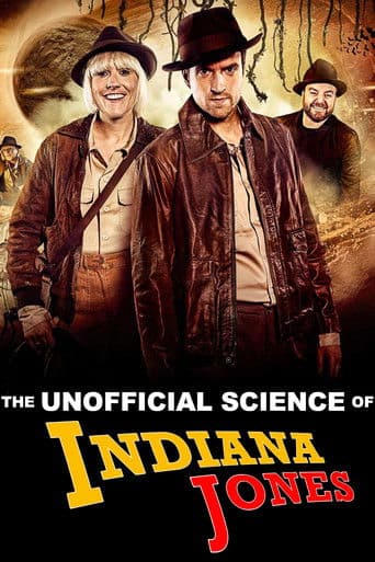 Affiche du film The Unofficial Science of Indiana Jones (2024)