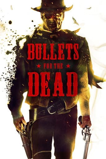 Affiche du film Bullets for the Dead (2015)