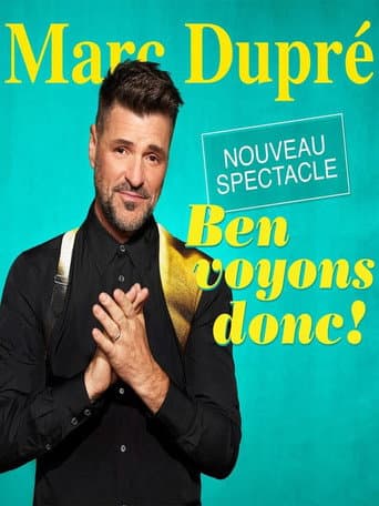 ملصق فيلم Marc Dupré - Ben voyons donc! (2025)