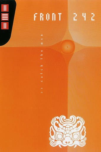 Front 242: Catch The Men (2005) movie poster