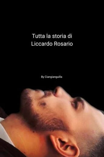 Tutta la storia di LICCARDO ROSARIO (2021) movie poster
