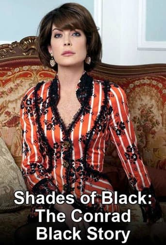 Affiche du film Shades of Black: The Conrad Black Story (2006)