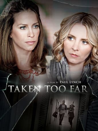 ملصق فيلم Taken Too Far (2017)