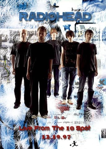 ملصق فيلم Radiohead • Live From the 10 Spot 1997 (1997)