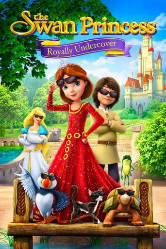 ملصق فيلم The Swan Princess: Royally Undercover (2017)