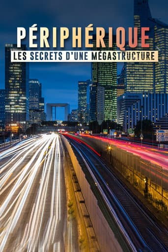 Péripherique de Paris, les secrets d'une mégastructure (2017) movie poster