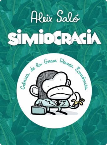 ملصق فيلم Simiocracia (Crónica de la Gran Resaca Económica) (2012)