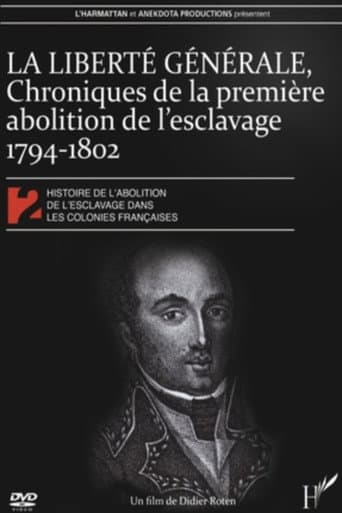 Affiche du film La Liberté générale : chroniques de la 1ère abolition de l'esclavage 1794-1802 (2009)