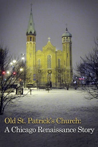 Affiche du film Old St. Patrick's Church: Chicago Renaissance Story (2013)
