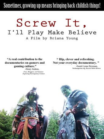ملصق فيلم Screw It, I'll Play Make Believe (2011)
