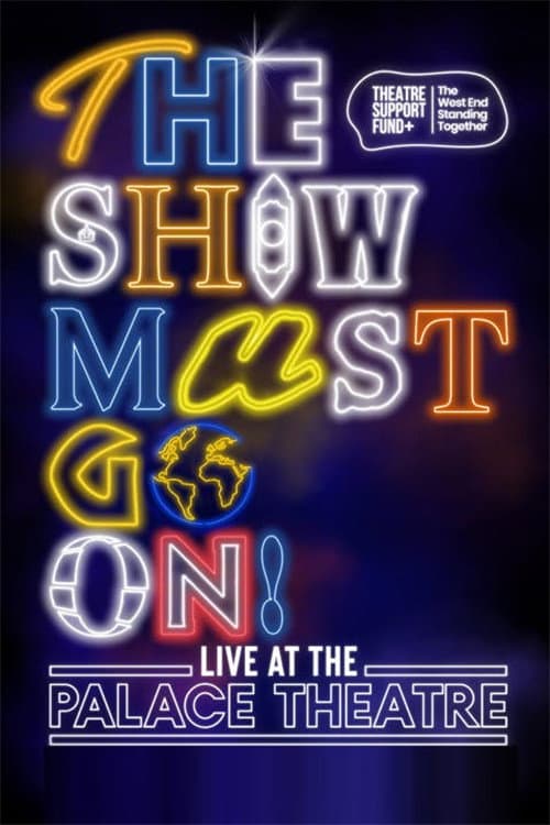 ملصق فيلم The Show Must Go On! - Live at the Palace Theatre (2021)