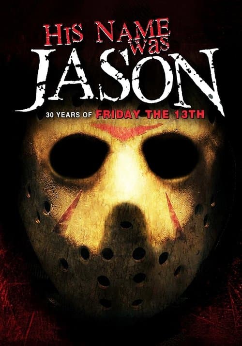 ملصق فيلم His Name Was Jason: 30 Years of Friday the 13th (2010)