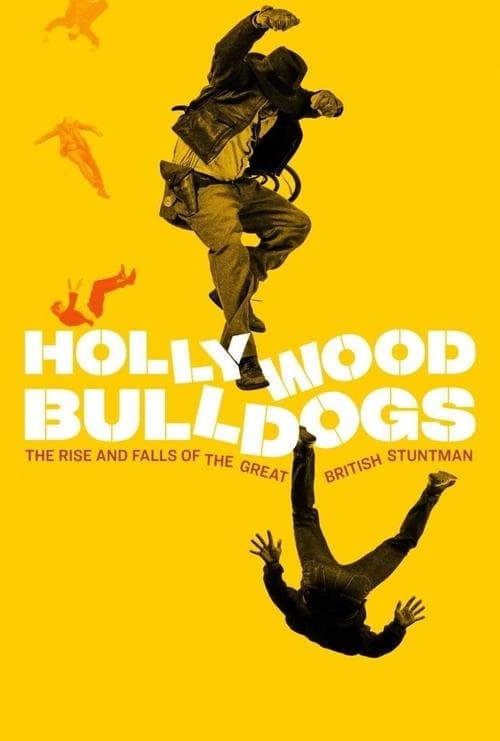 Affiche du film Hollywood Bulldogs: The Rise and Falls of the Great British Stuntman (2021)