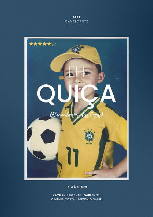 Eh Quiça - Recordações das Copas movie poster