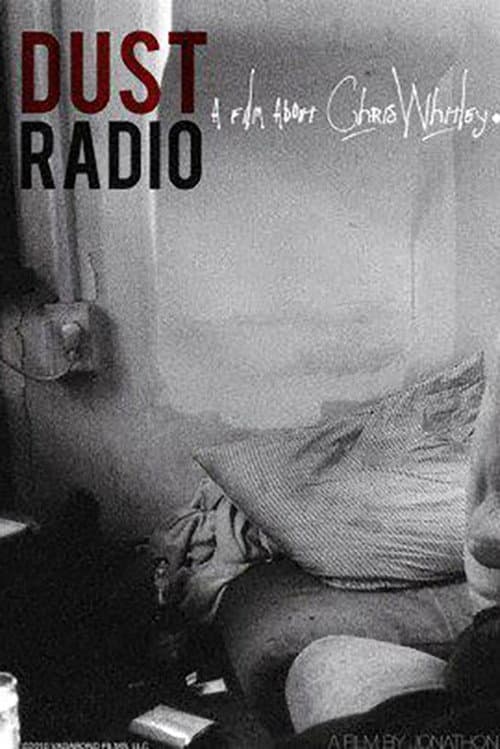 Affiche du film Dust Radio: A Film About Chris Whitley (2017)