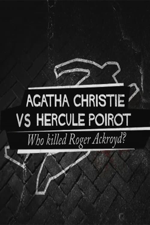 Agatha Christie contre Hercule Poirot : Qui a tué Roger Ackroyd ? (2017) movie poster