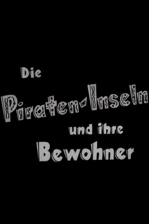 Die Piraten-Inseln und ihre Bewohner (1953) movie poster