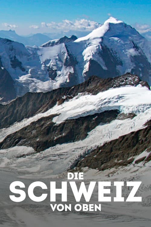 Die Schweiz von oben (2019) movie poster