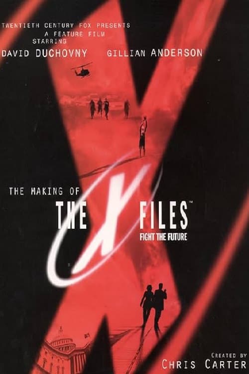 The Making of 'The X Files: Fight the Future' (1998) movie poster