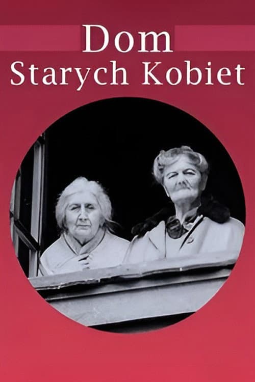 ملصق فيلم Dom starych kobiet (1957)