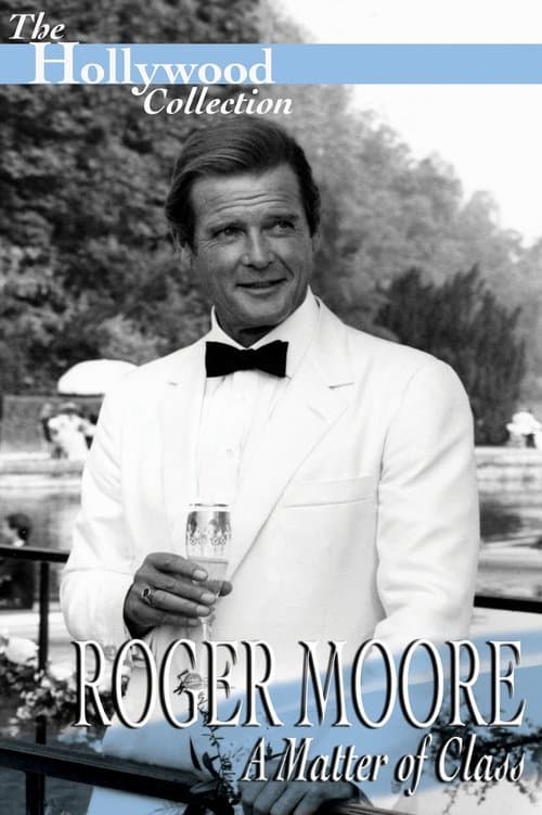 ملصق فيلم Roger Moore: A Matter of Class (1995)