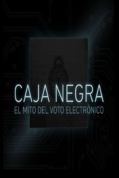 Affiche du film Caja Negra: El mito del voto electrónico (2017)