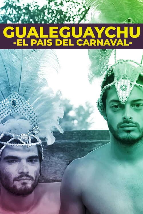 ملصق فيلم Gualeguaychú: El país del carnaval (2021)