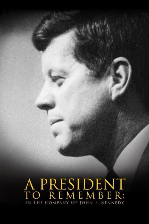 ملصق فيلم A President to Remember: In the Company of John F. Kennedy (2008)