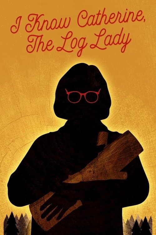 ملصق فيلم I Know Catherine, the Log Lady (2026)