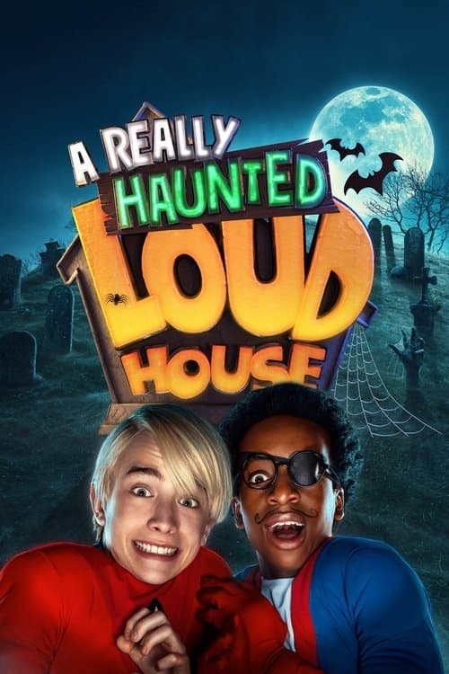 ملصق فيلم A Really Haunted Loud House (2023)