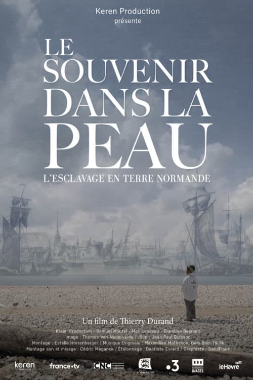 Affiche du film Le souvenir dans la peau, esclavage en terre normande (2023)