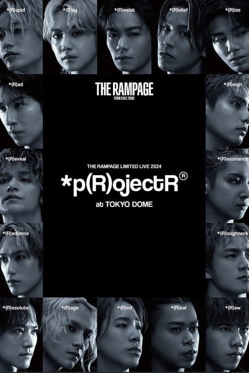 ملصق فيلم THE RAMPAGE LIMITED LIVE 2024 *p(R)ojectR® at TOKYO DOME (2025)