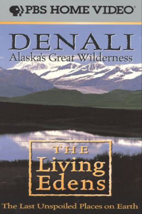 Alaska's Great Wilderness Denali: The Living Edens (1997) movie poster