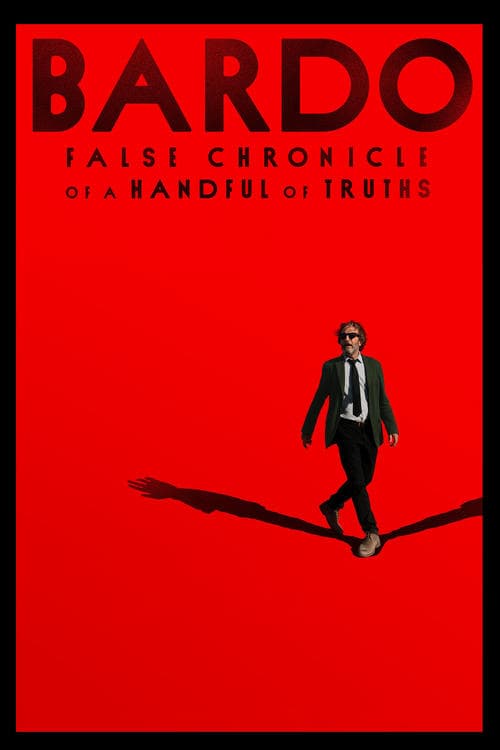 Bardo, falsa crónica de unas cuantas verdades (2022) movie poster