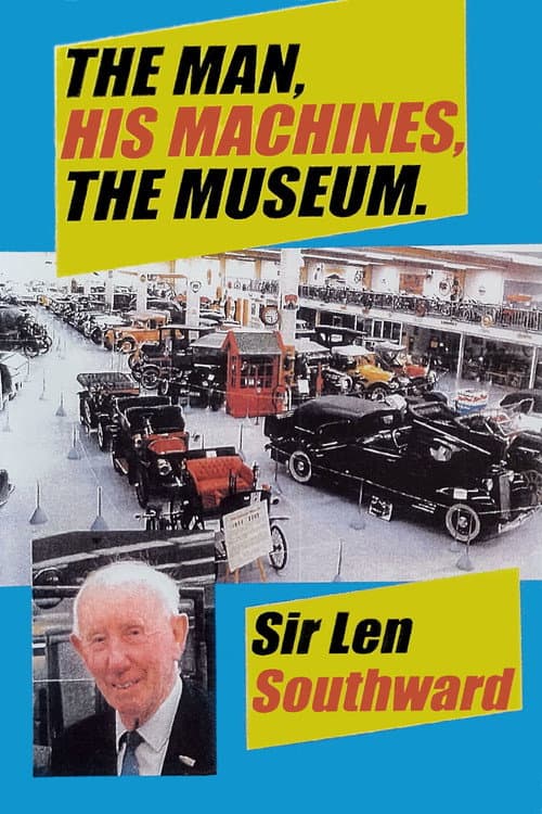 Affiche du film Sir Len Southward: The Man, His Machines, The Museum (1998)