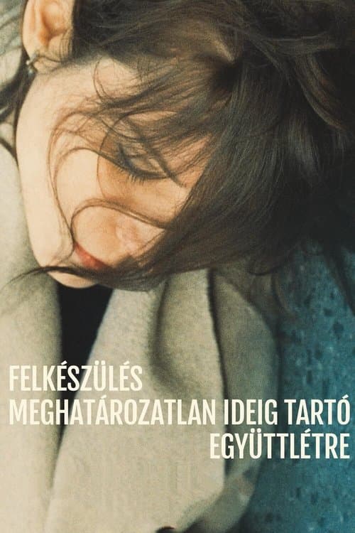 Affiche du film Felkészülés meghatározatlan ideig tartó együttlétre (2020)