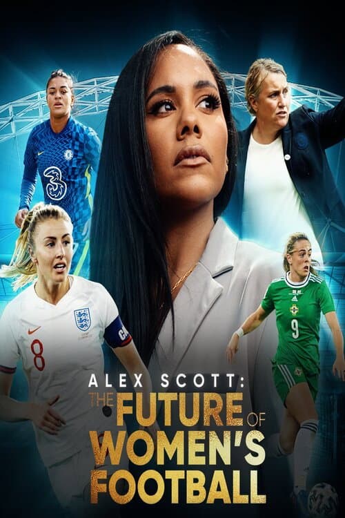 ملصق فيلم Alex Scott: The Future of Women's Football (2022)