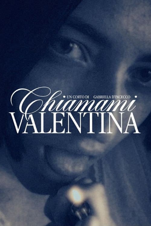 Affiche du film Chiamami, Valentina (2024)