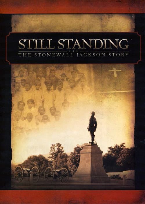 Still Standing: The Stonewall Jackson Story (2007) movie poster