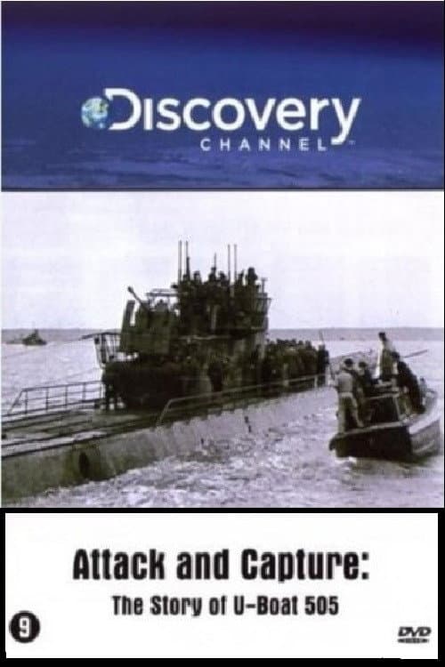 Attack and Capture: The Story of U-Boat 505 (2002) movie poster