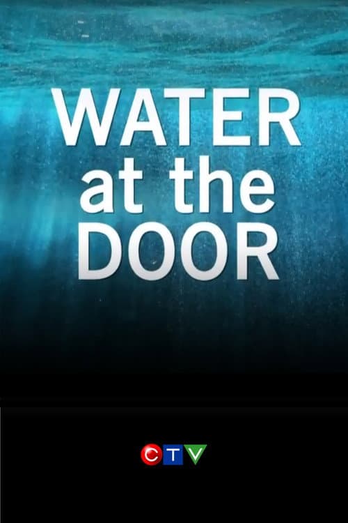 Water at the Door: The High River Flood (2013) movie poster