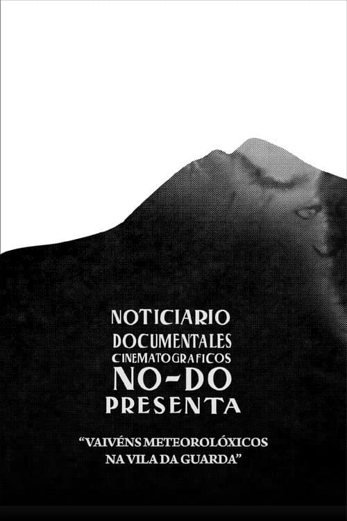 Vaivéns meteorolóxicos na vila da Guarda movie poster