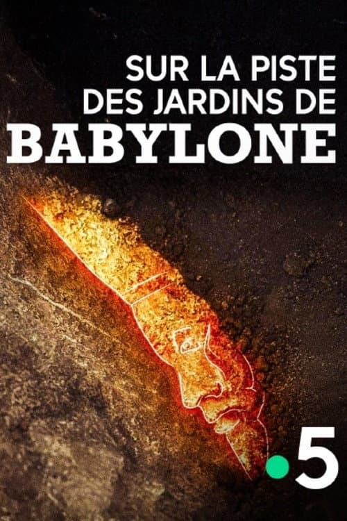 Affiche du film Sur la piste des jardins de Babylone (2024)