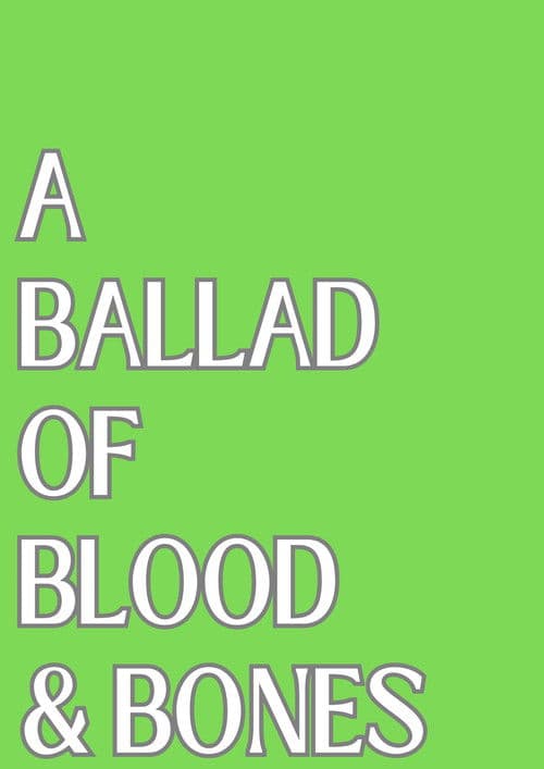 ملصق فيلم A Ballad of Blood and Bones (2024)