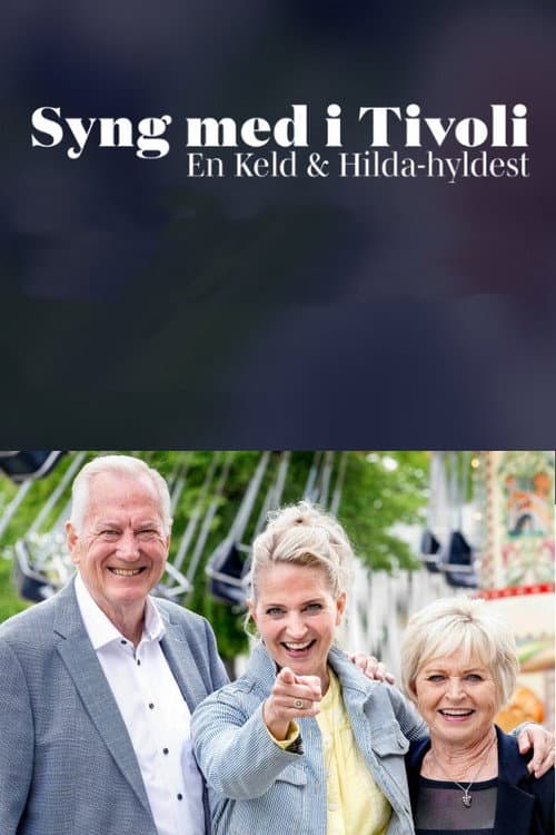 ملصق فيلم Syng med i Tivoli - En Keld & Hilda-hyldest (2025)