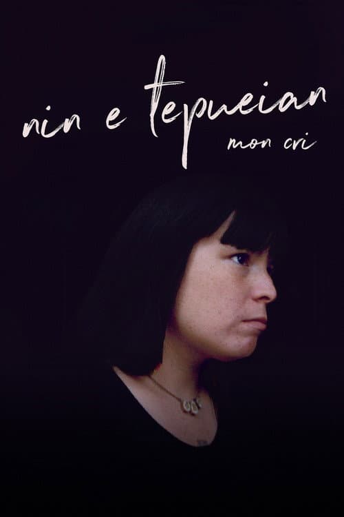 Affiche du film Nin E Tepueian : mon cri (2020)