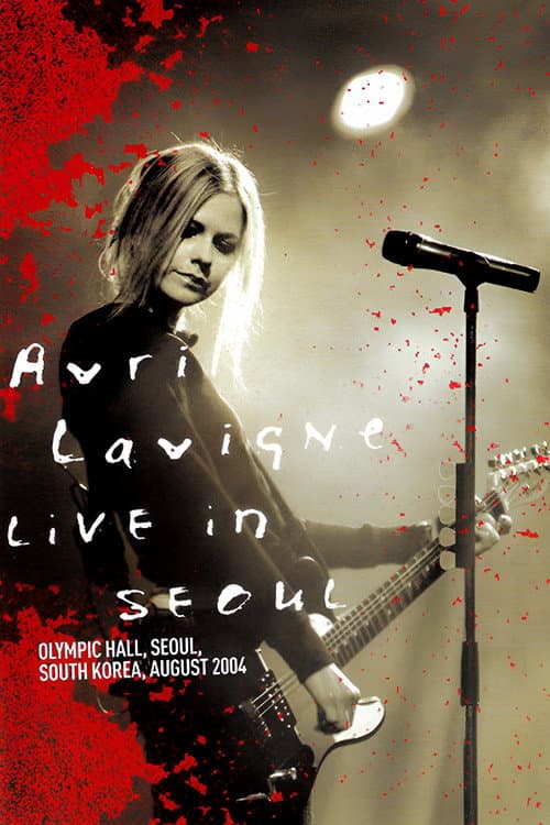 Avril Lavigne: Live in Seoul (2004) movie poster